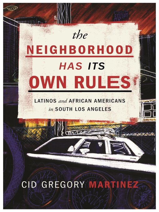 Title details for The Neighborhood Has Its Own Rules by Cid Martinez - Available